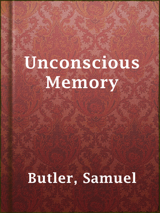 Upplýsingar um Unconscious Memory eftir Samuel Butler - Til útláns